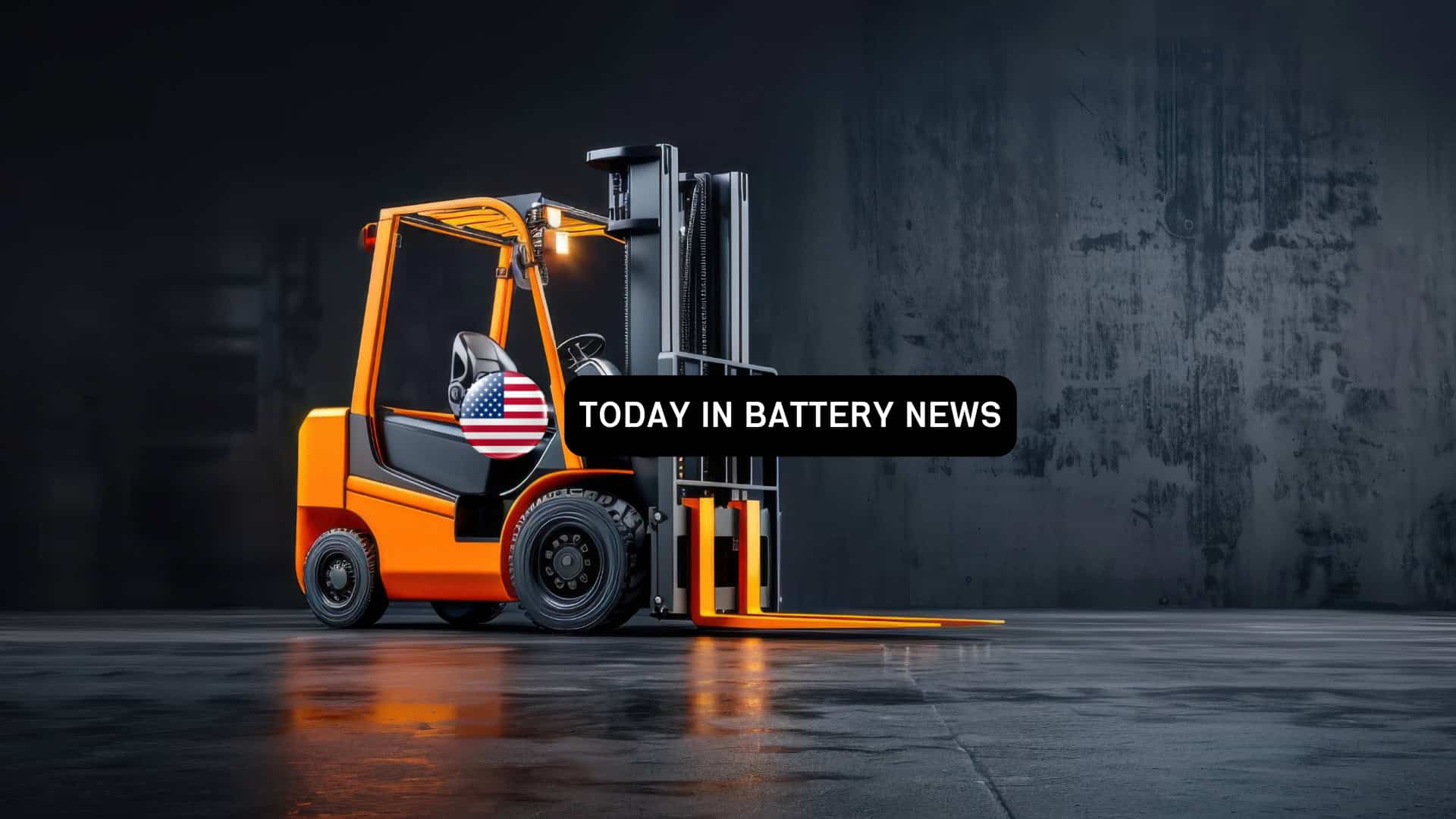 A forklift truck displaying the phrase "Today in Battery News" prominently on its side.